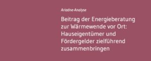 Ariadne-Marktanalyse zur Rolle der Energieberatung bei der Klimawende